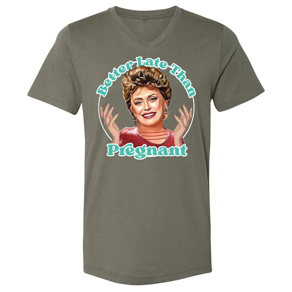 Better late than pregnant - Military Green - 11