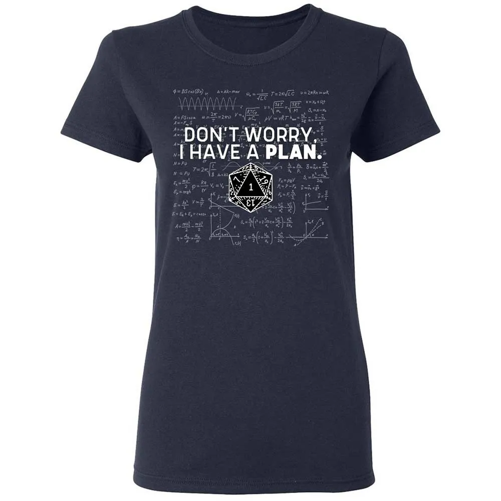 Dont Worry I Have A Plan Women's T-Shirt - Navy - 2