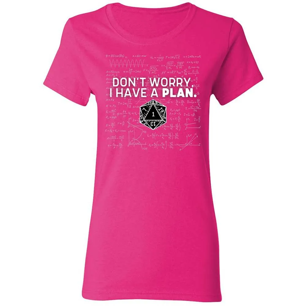 Dont Worry I Have A Plan Women's T-Shirt - Heliconia - 5