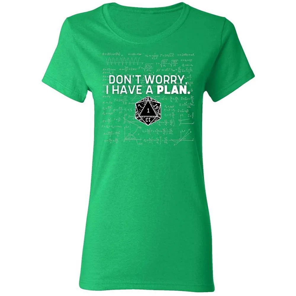 Dont Worry I Have A Plan Women's T-Shirt - Irish Green - 7