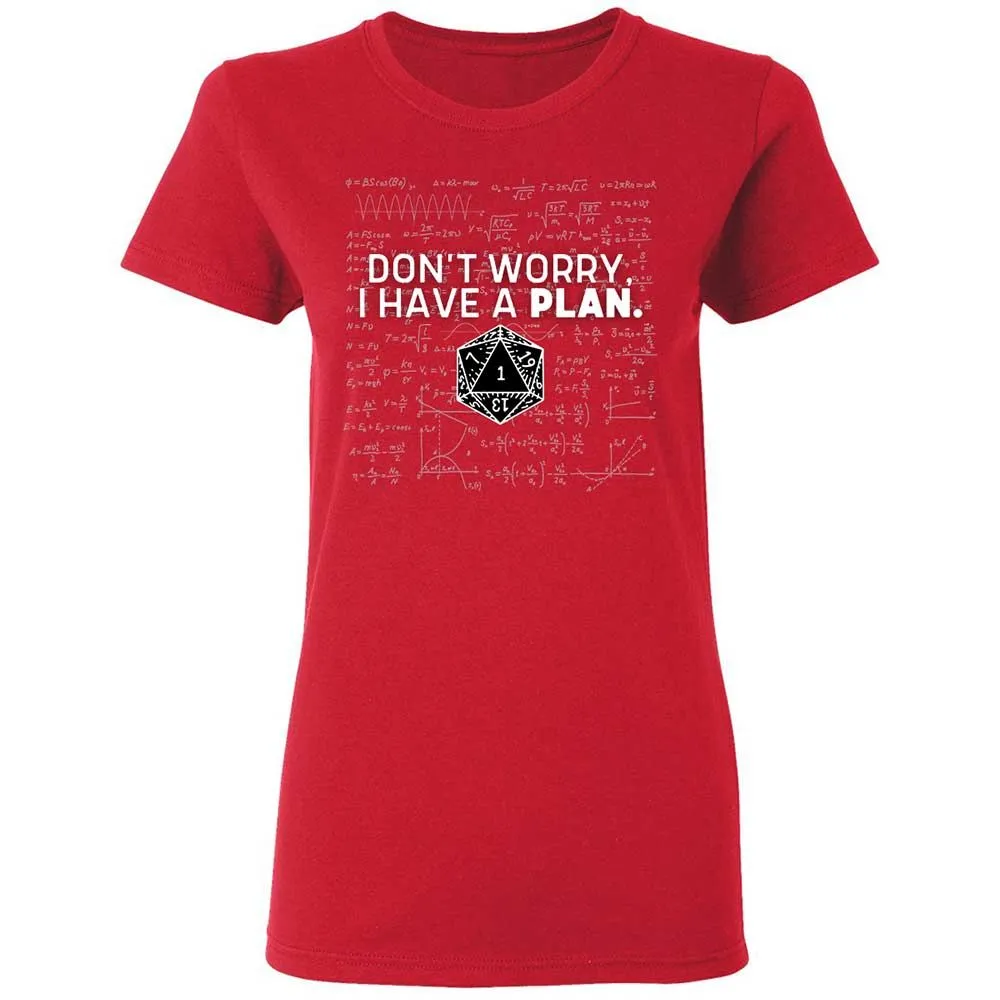 Dont Worry I Have A Plan Women's T-Shirt - Red - 9