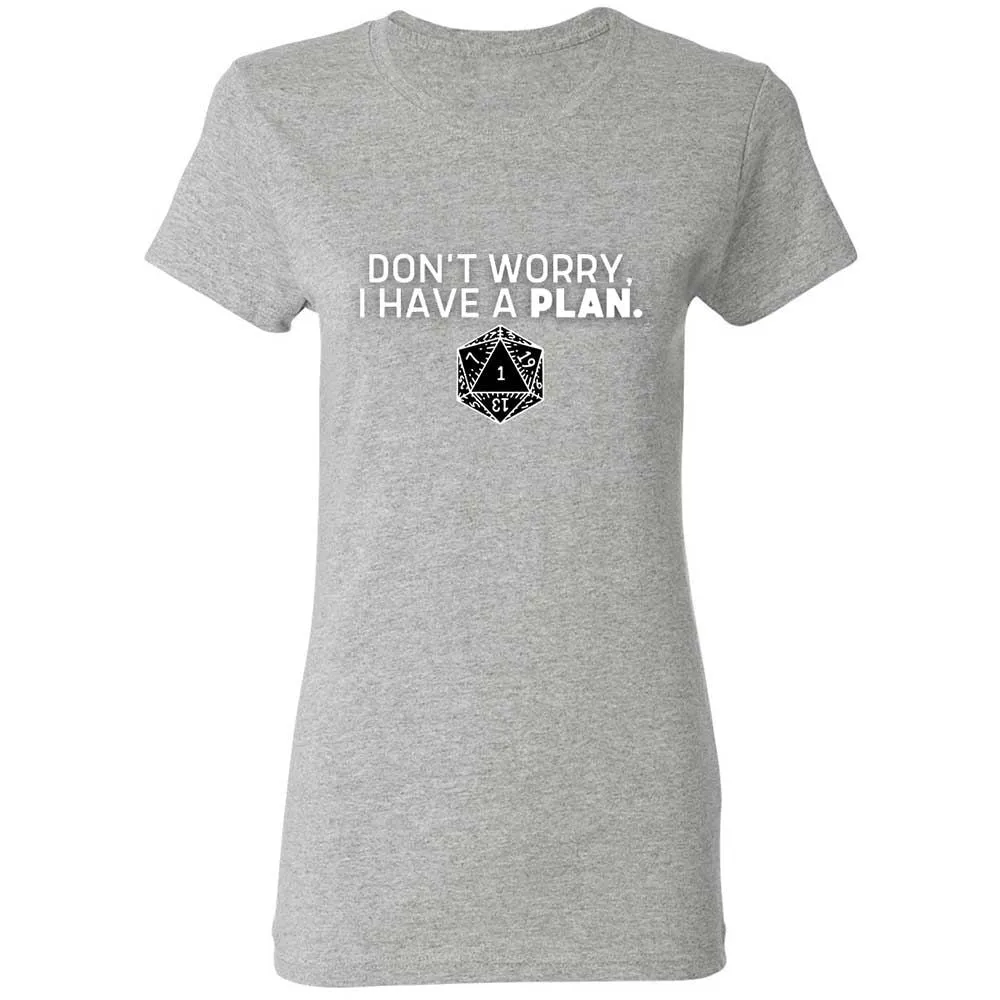 Dont Worry I Have A Plan Women's T-Shirt - Sport Grey - 14