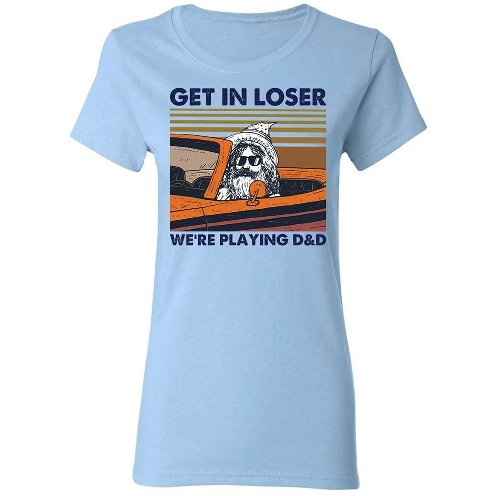 Get in Loser Women's T-Shirt - Light Blue - 6