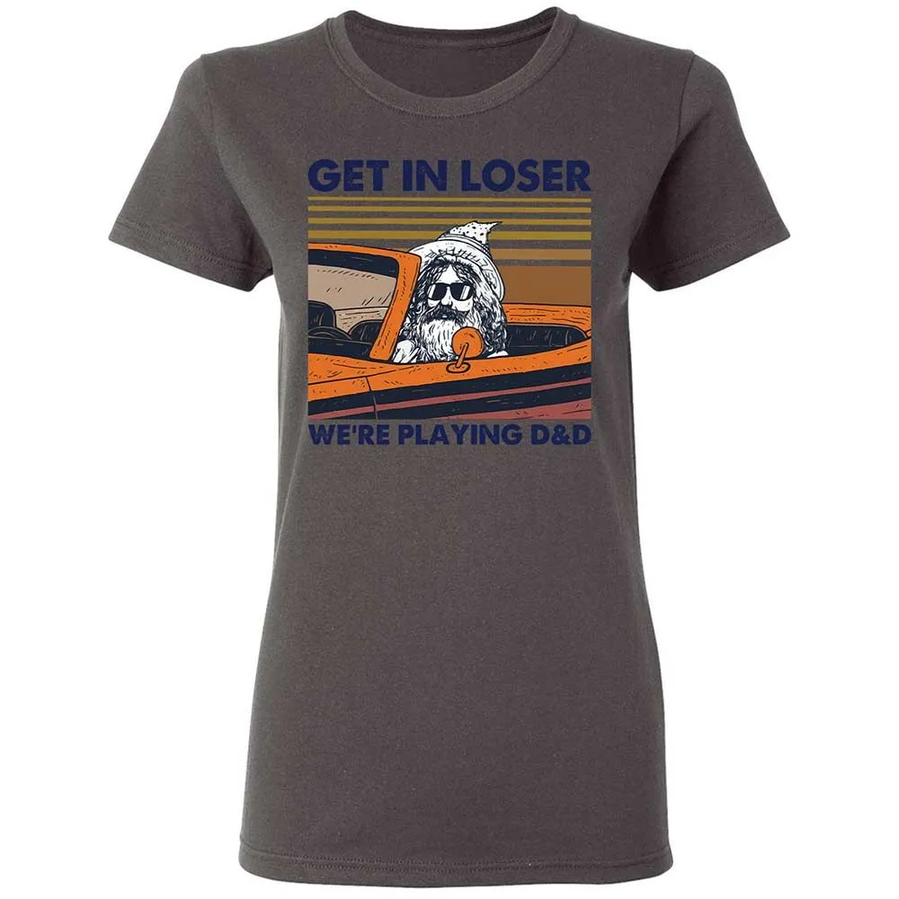 Get in Loser Women's T-Shirt - Charcoal - 15