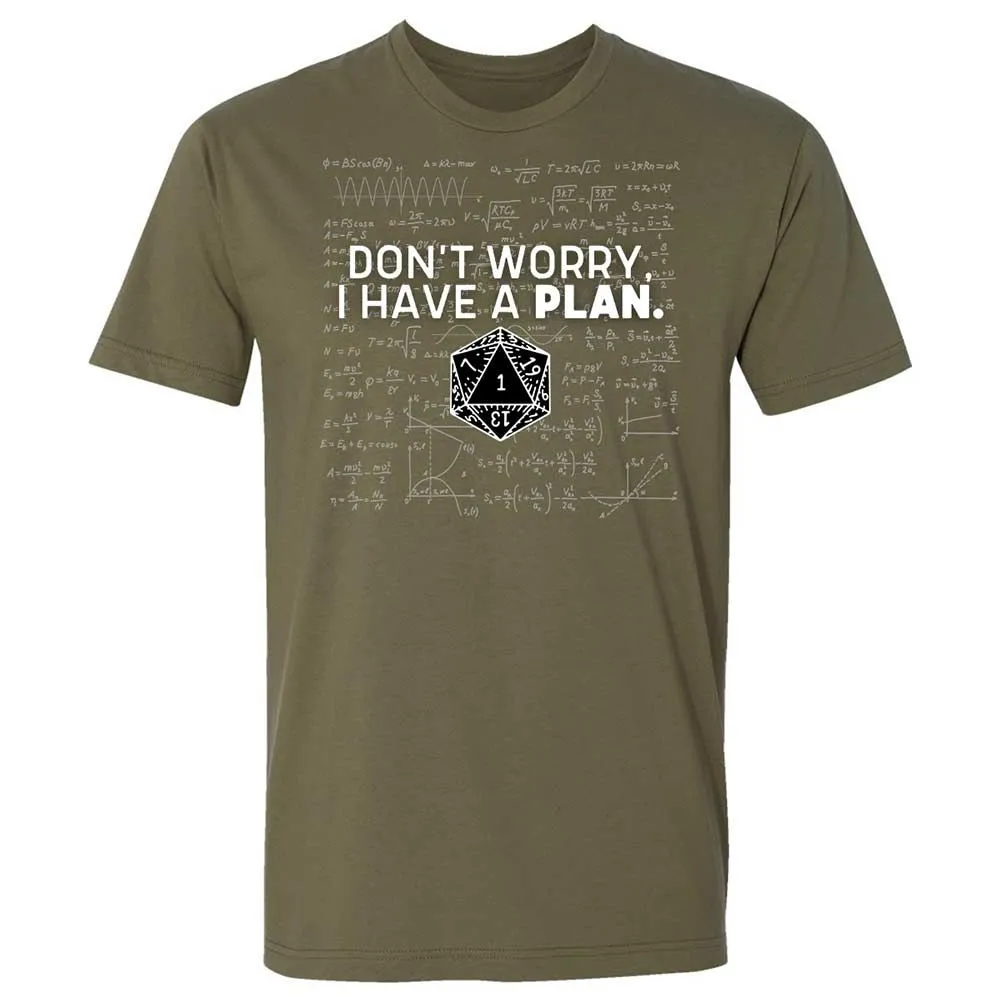 Dont Worry I Have A Plan Premium Unisex T-Shirt - Military Green - 8