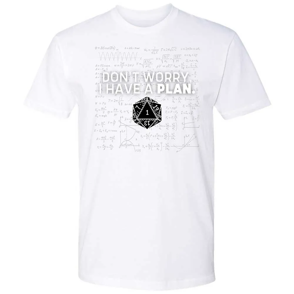 Dont Worry I Have A Plan Premium Unisex T-Shirt - White - 17