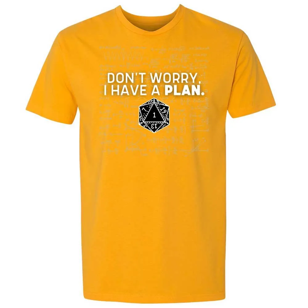 Dont Worry I Have A Plan Premium Unisex T-Shirt - Gold - 18
