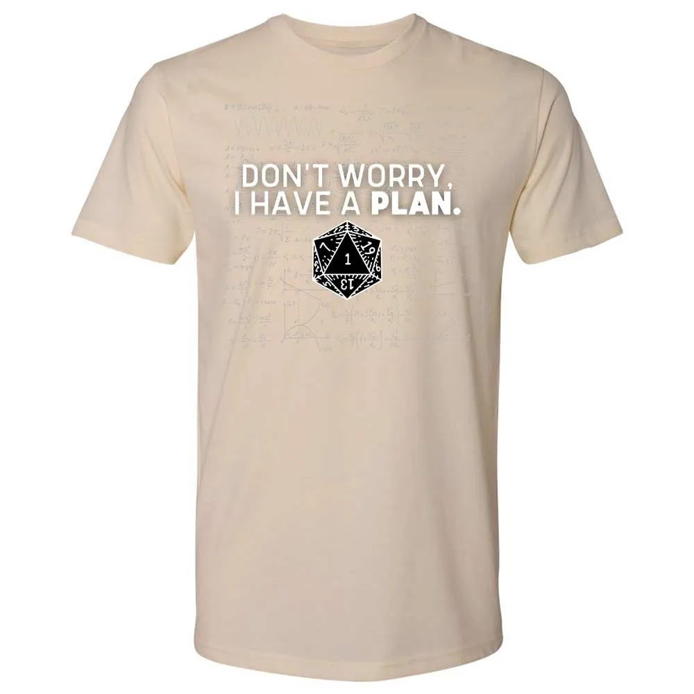 Dont Worry I Have A Plan Premium Unisex T-Shirt - Cream - 20