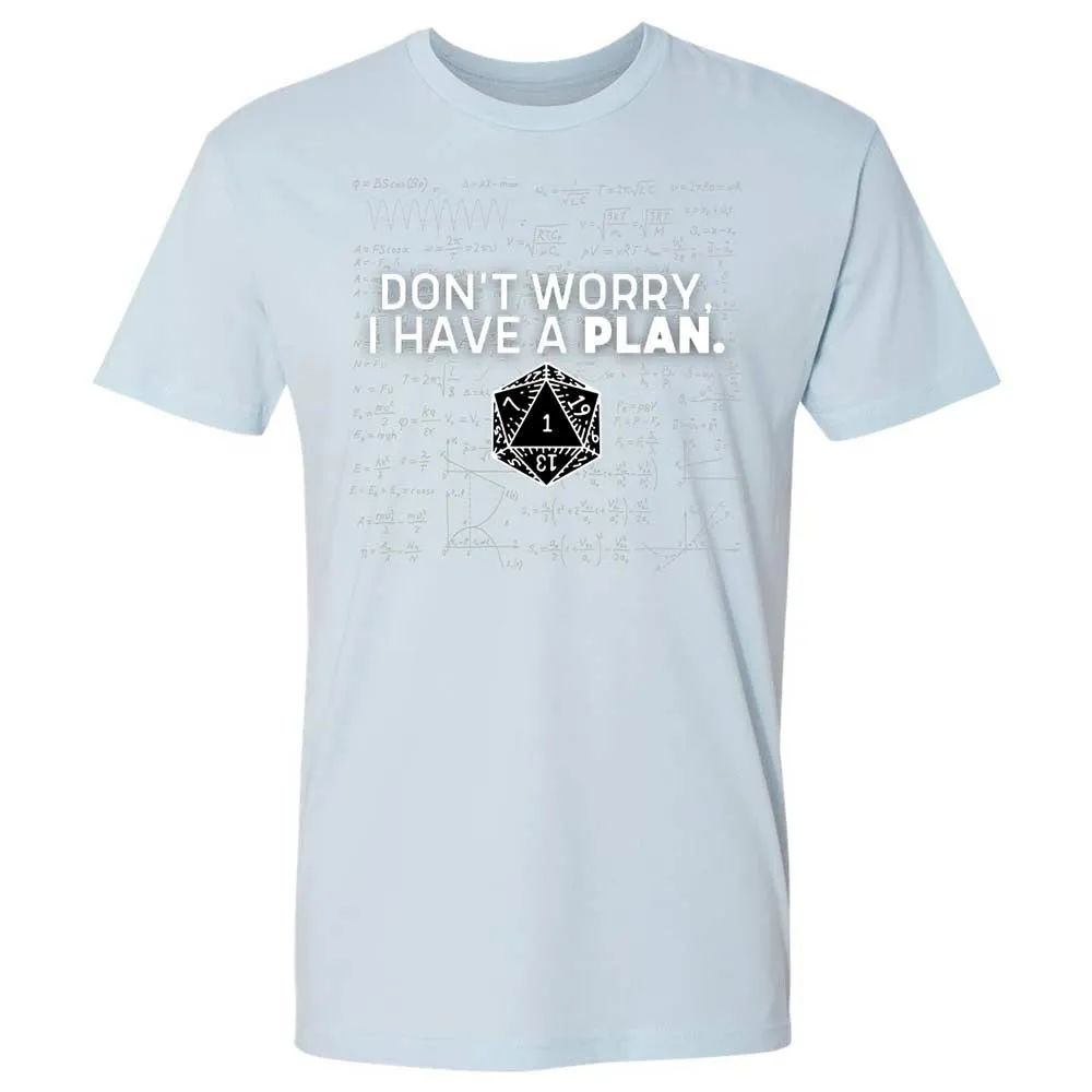 Dont Worry I Have A Plan Premium Unisex T-Shirt - Light Blue - 21