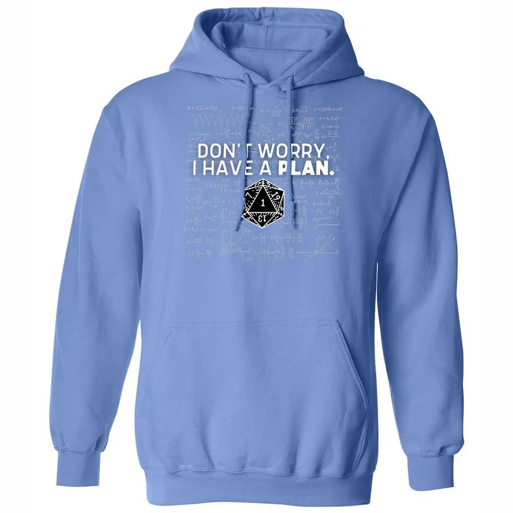Dont Worry I Have A Plan Classic Unisex Hoodie - Carolina Blue - 16
