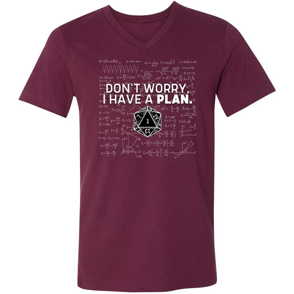 Dont Worry I Have A Plan Unisex V-Neck T-Shirt - Maroon - 8