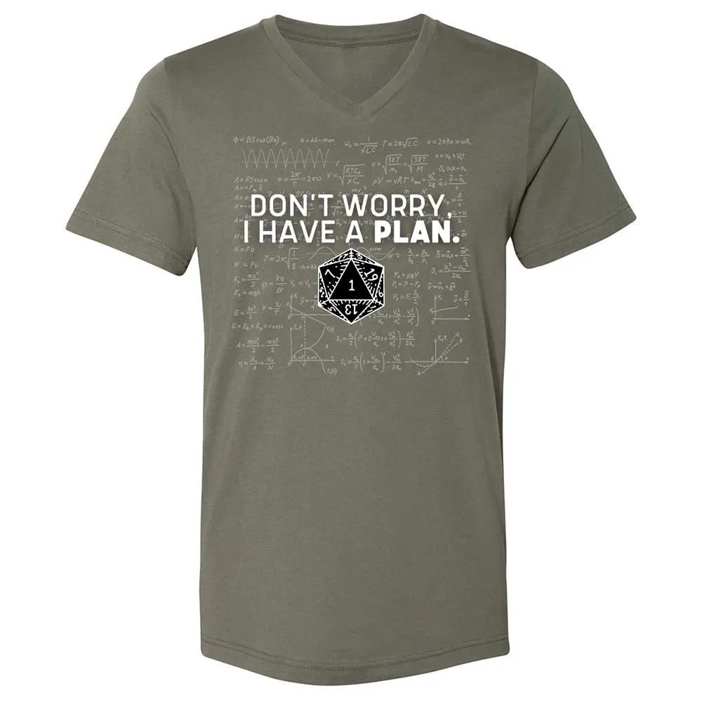 Dont Worry I Have A Plan Unisex V-Neck T-Shirt - Military Green - 11