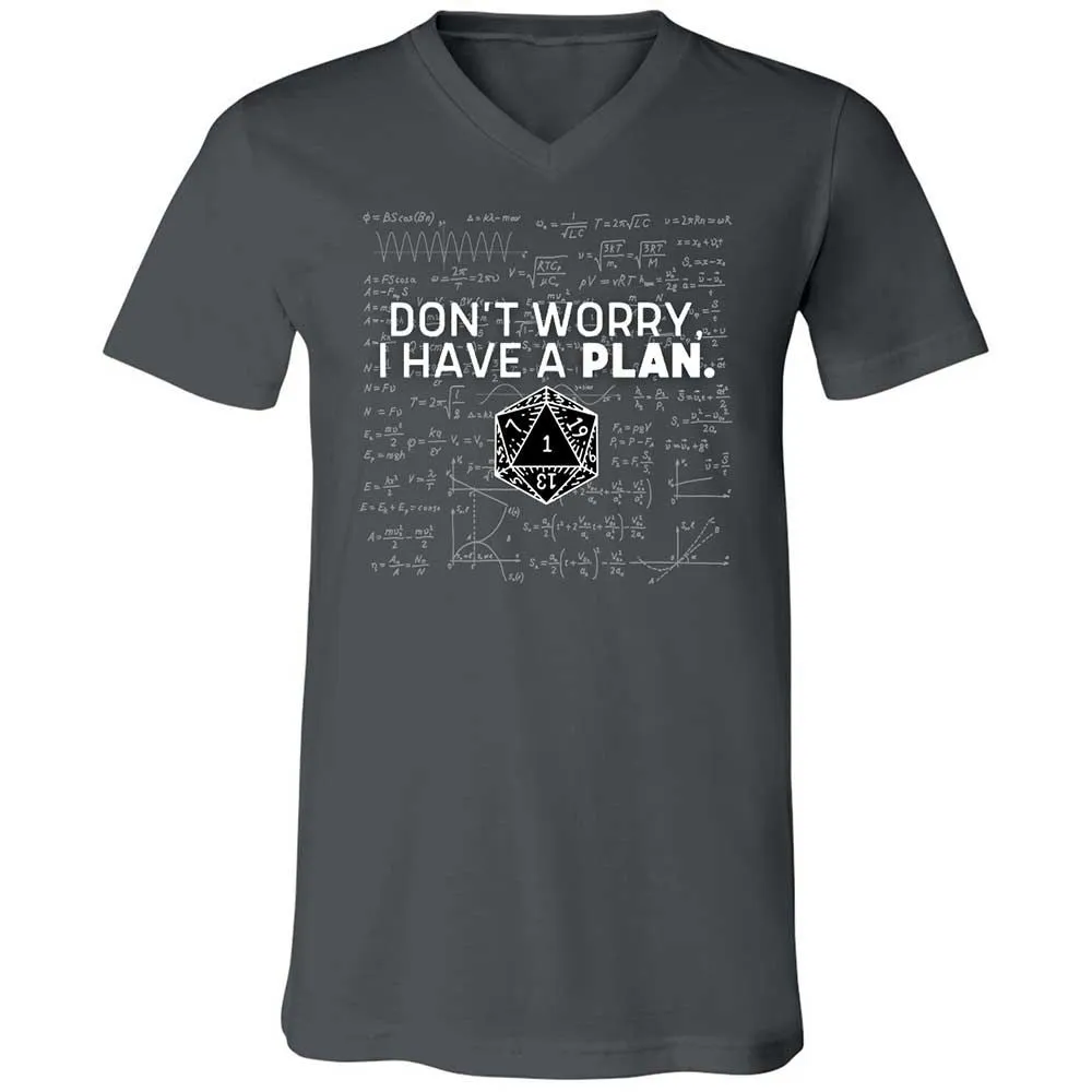 Dont Worry I Have A Plan Unisex V-Neck T-Shirt - Asphalt - 13