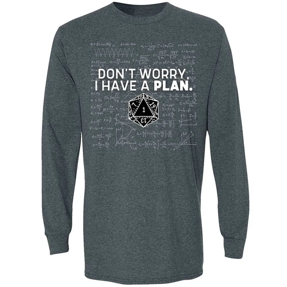 Dont Worry I Have A Plan Long Sleeve T-Shirt - Dark Heather - 5