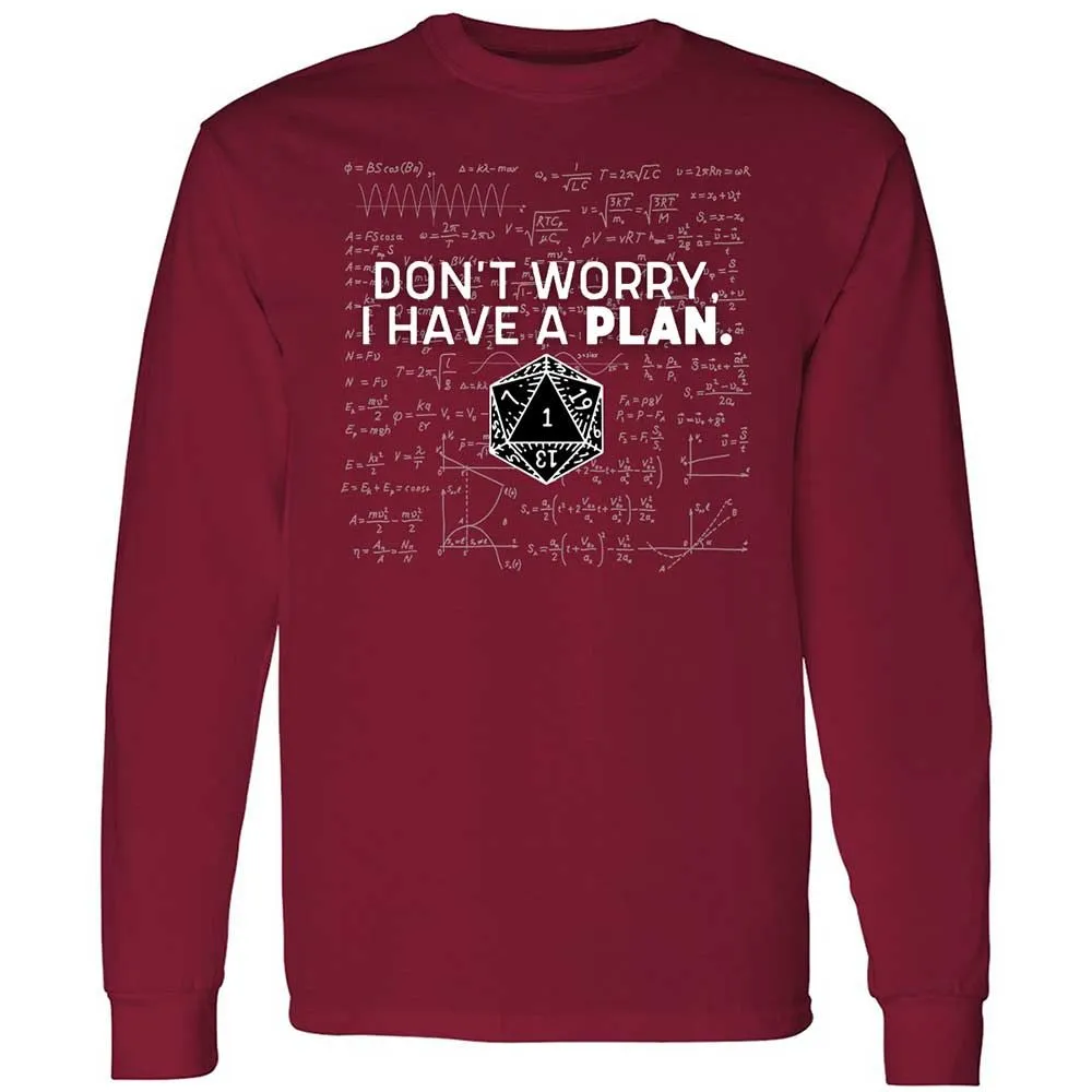 Dont Worry I Have A Plan Long Sleeve T-Shirt - Cardinal Red - 7
