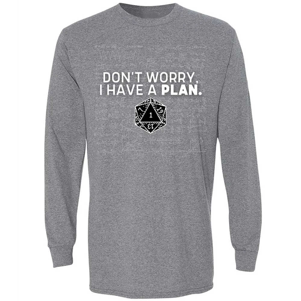 Dont Worry I Have A Plan Long Sleeve T-Shirt - Graphite Heather - 8