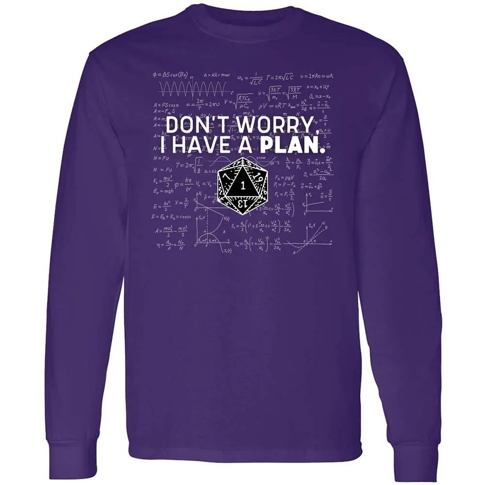 Dont Worry I Have A Plan Long Sleeve T-Shirt - Purple - 12