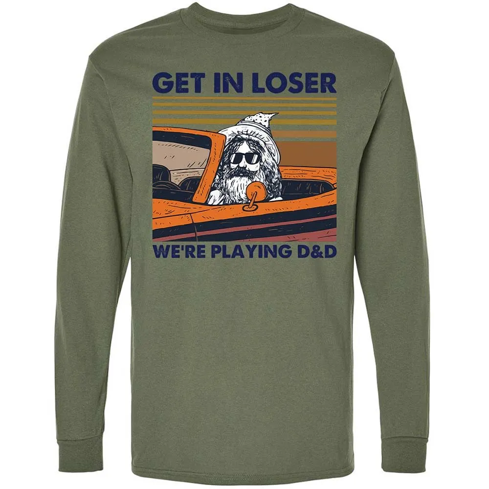 Get in Loser Long Sleeve T-Shirt - Military Green - 19