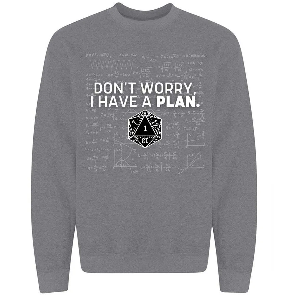 Dont Worry I Have A Plan Classic Unisex Sweatshirt - Graphite Heather - 7