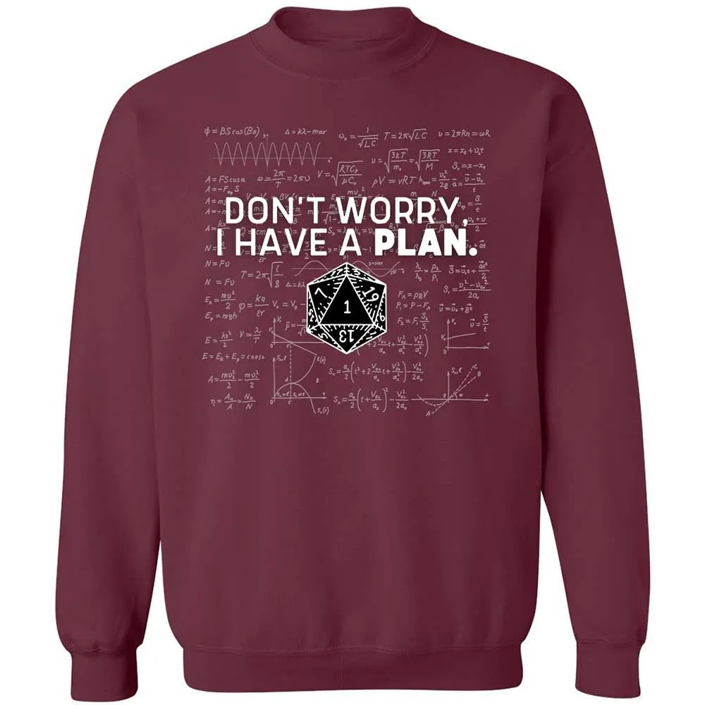 Dont Worry I Have A Plan Classic Unisex Sweatshirt - Maroon - 8