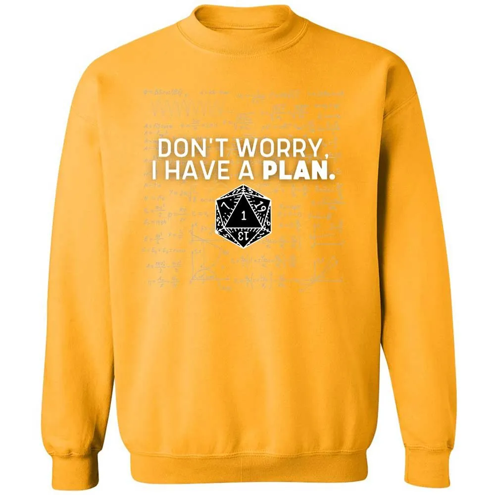Dont Worry I Have A Plan Classic Unisex Sweatshirt - Gold - 14