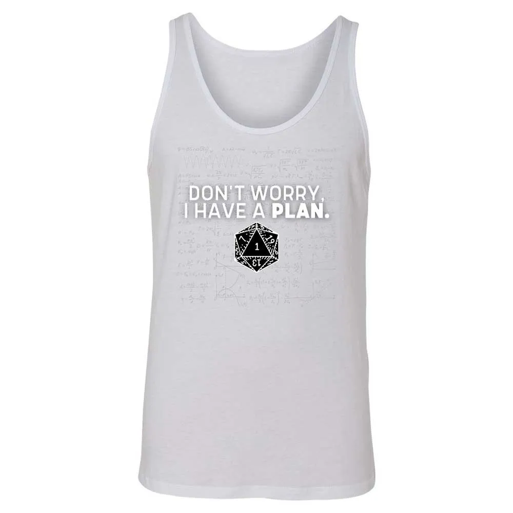 Dont Worry I Have A Plan Unisex Jersey Tank - White - 9