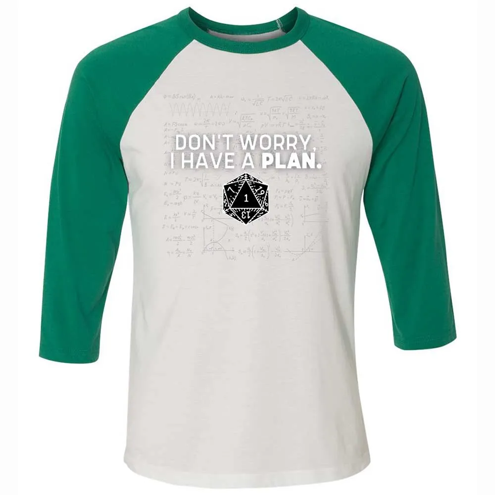 Dont Worry I Have A Plan Unisex 3/4 Baseball Tee - White/Kelly - 6