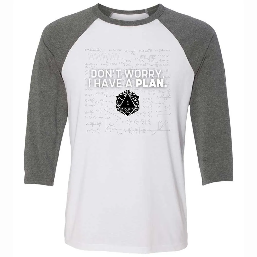 Dont Worry I Have A Plan Unisex 3/4 Baseball Tee - White/Deep Heather - 11