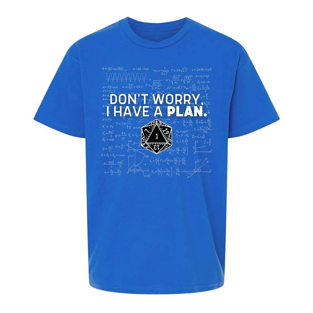 Dont Worry I Have A Plan Kids T-Shirt - Royal - 4