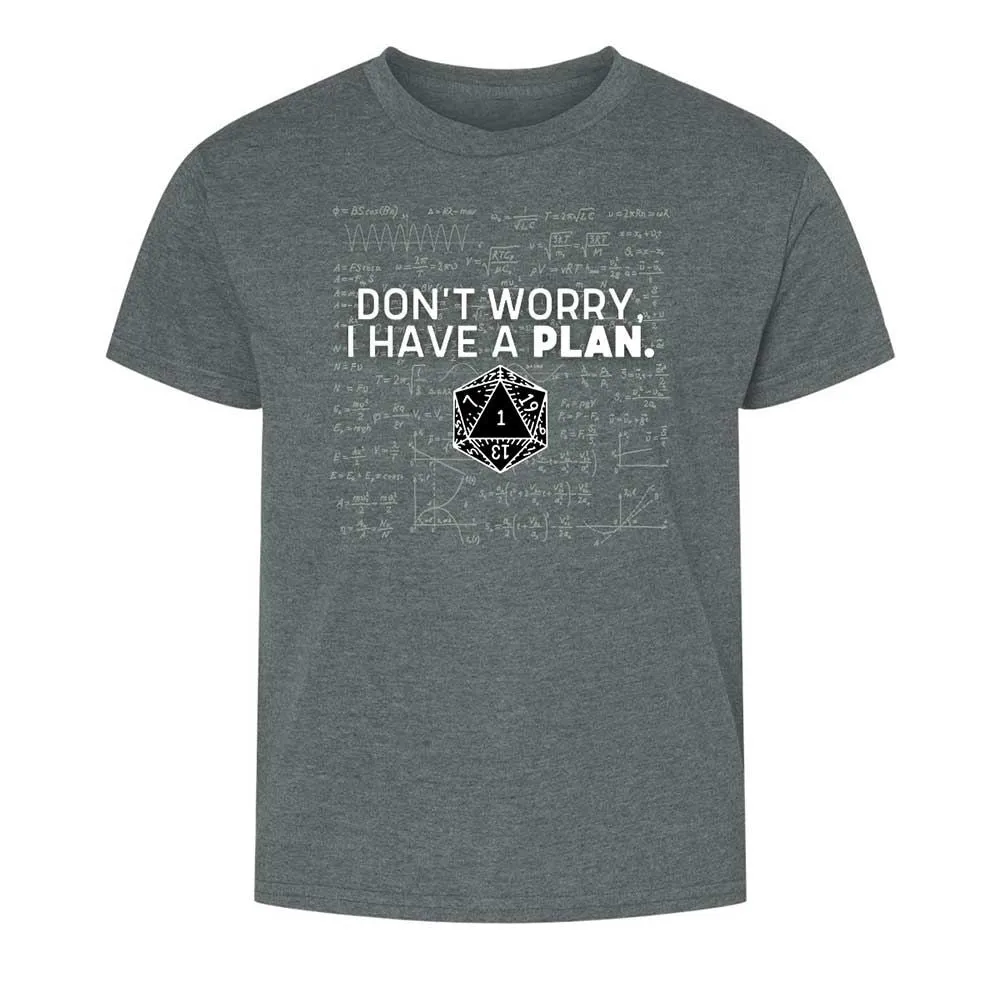 Dont Worry I Have A Plan Kids T-Shirt - Dark Heather - 10