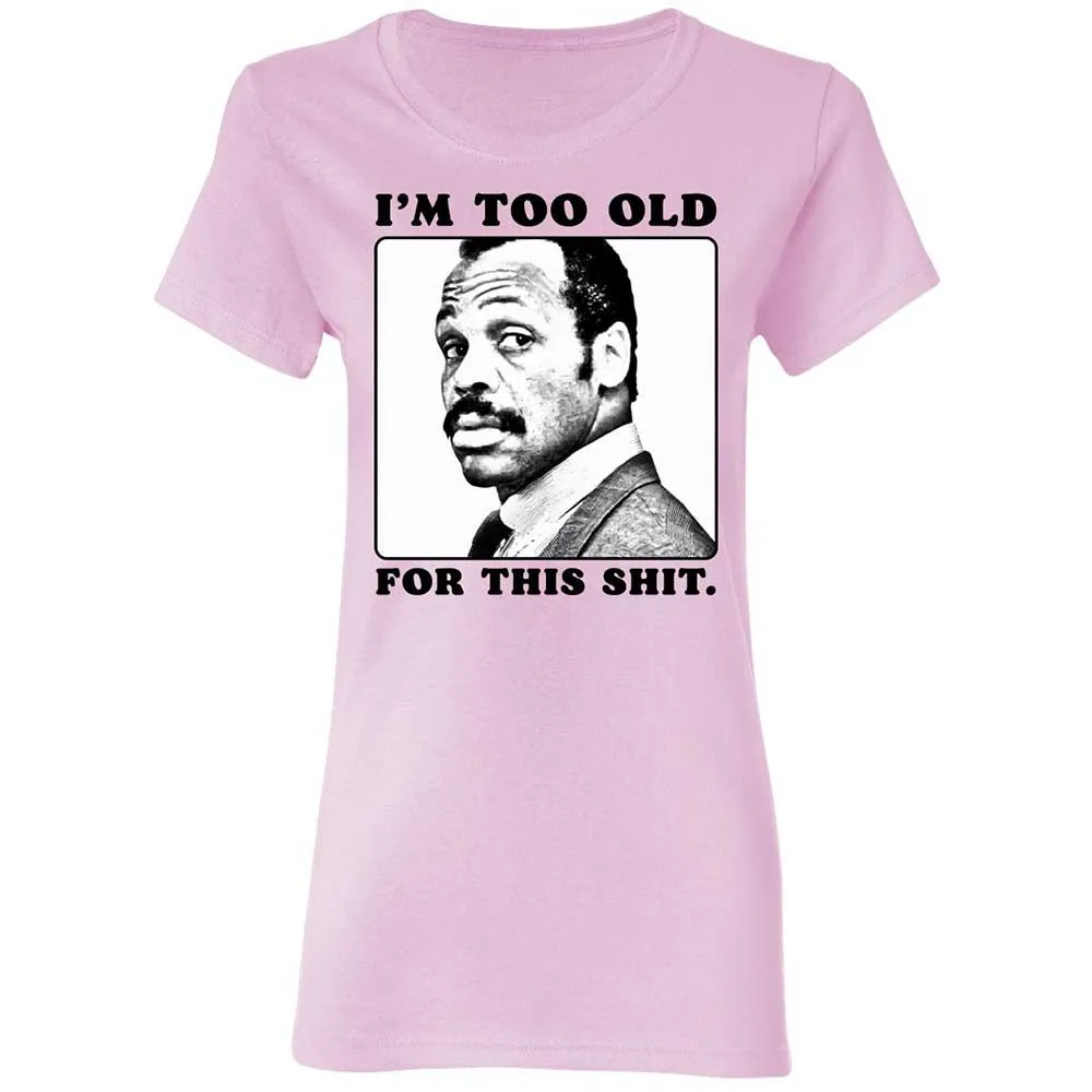 I'm too old for this shit - Light Pink - 3