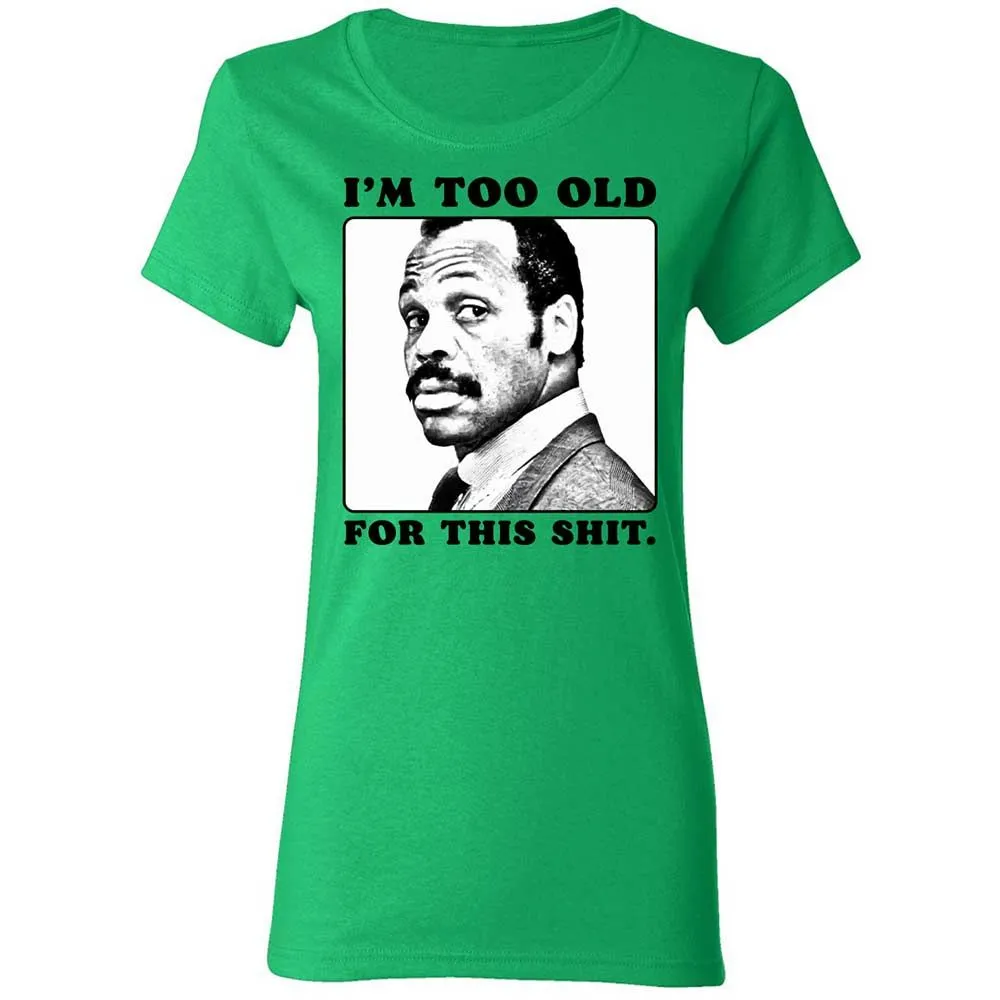I'm too old for this shit - Irish Green - 8