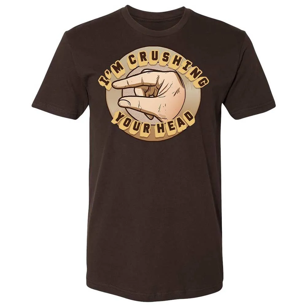 I'm Crushing Your Head - Dark Chocolate - 6