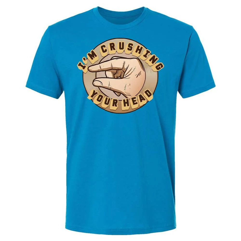 I'm Crushing Your Head - Turquoise - 15
