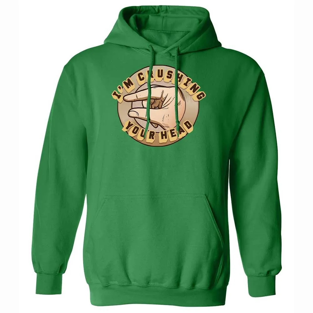 I'm Crushing Your Head - Irish Green - 11