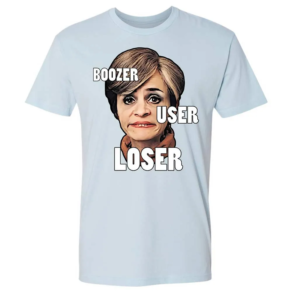 I was a boozer, a user, and a loser - Light Blue - 21
