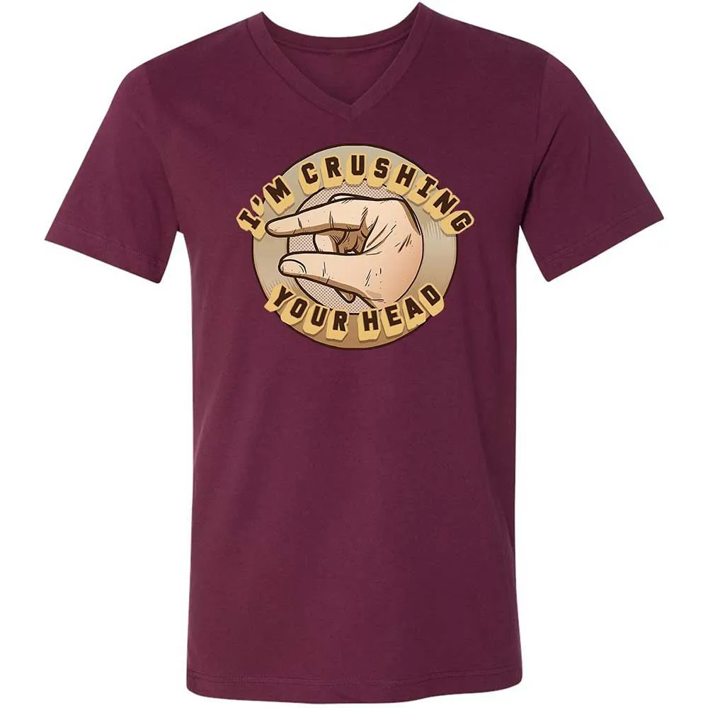 I'm Crushing Your Head - Maroon - 8