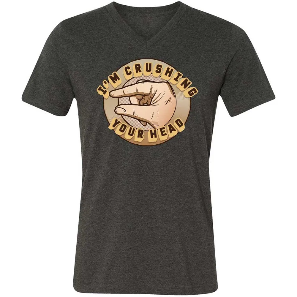I'm Crushing Your Head - Dark Grey Heather - 9