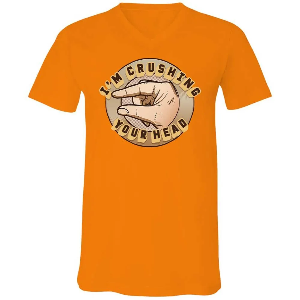 I'm Crushing Your Head - Orange - 12