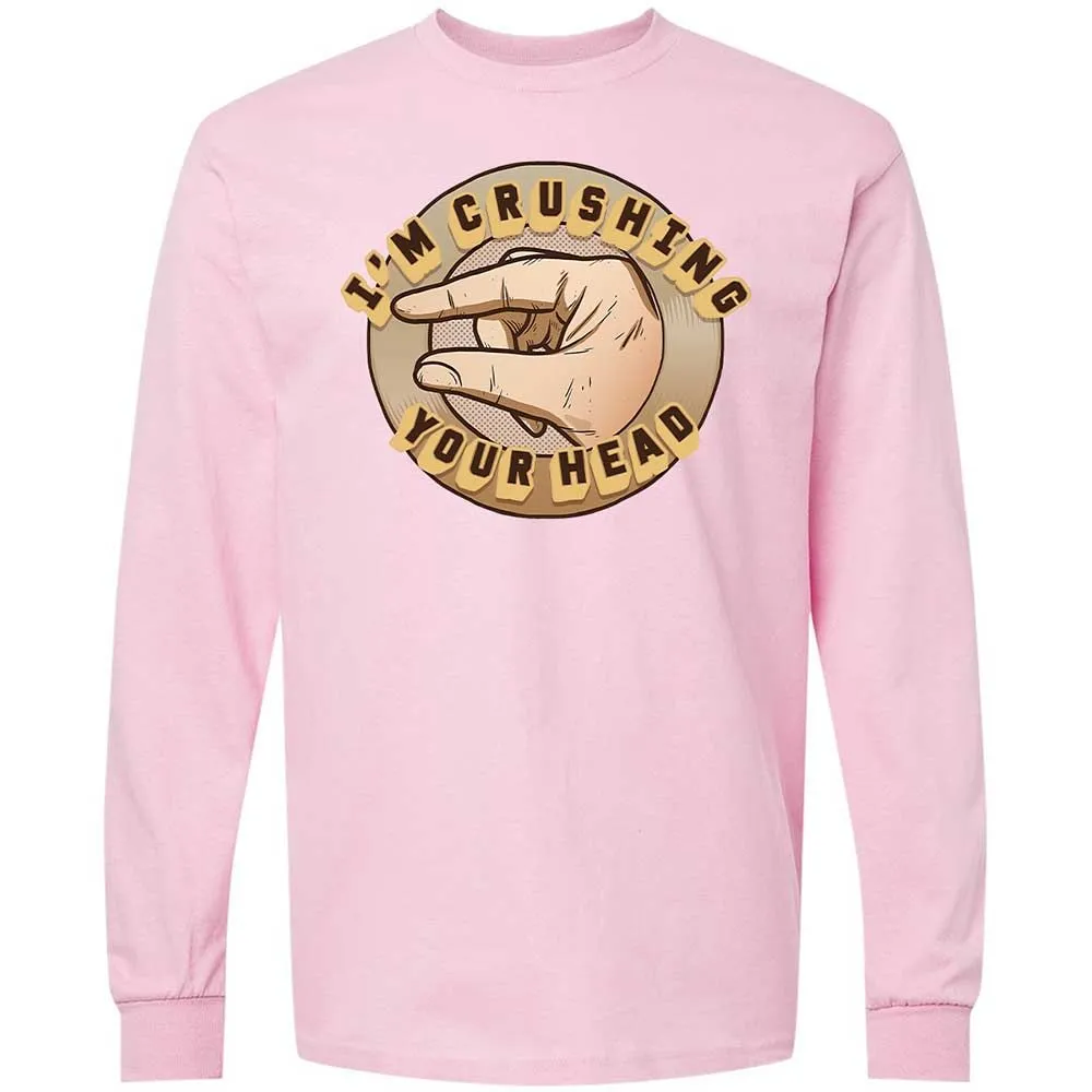 I'm Crushing Your Head - Light Pink - 16