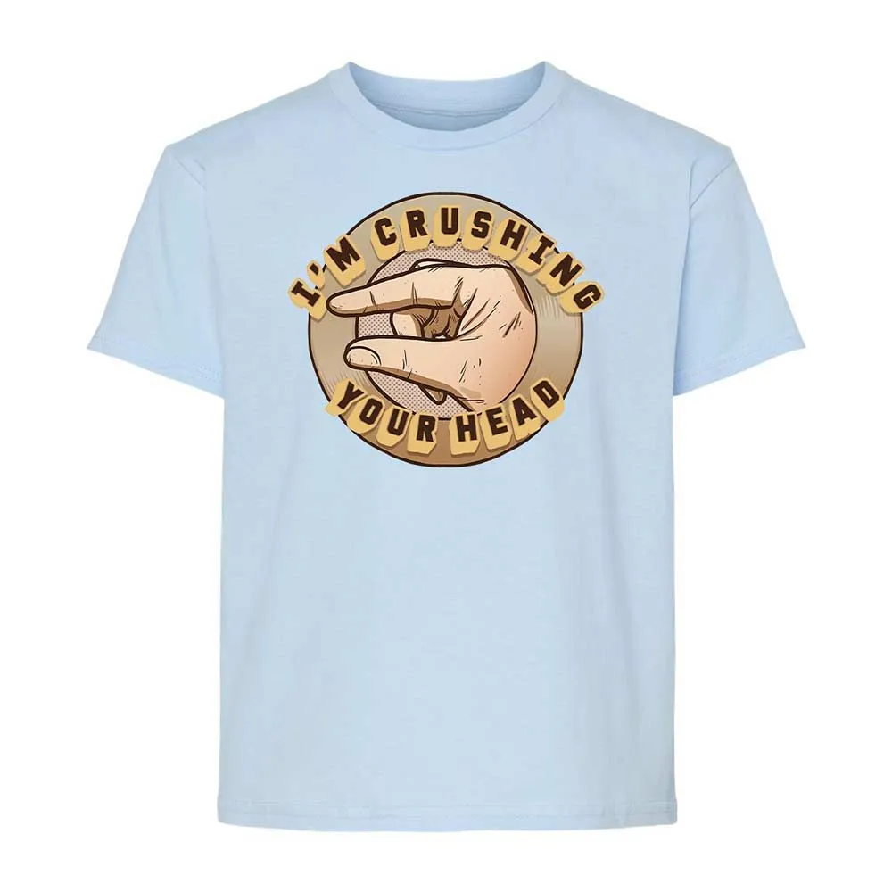I'm Crushing Your Head - Light Blue - 6