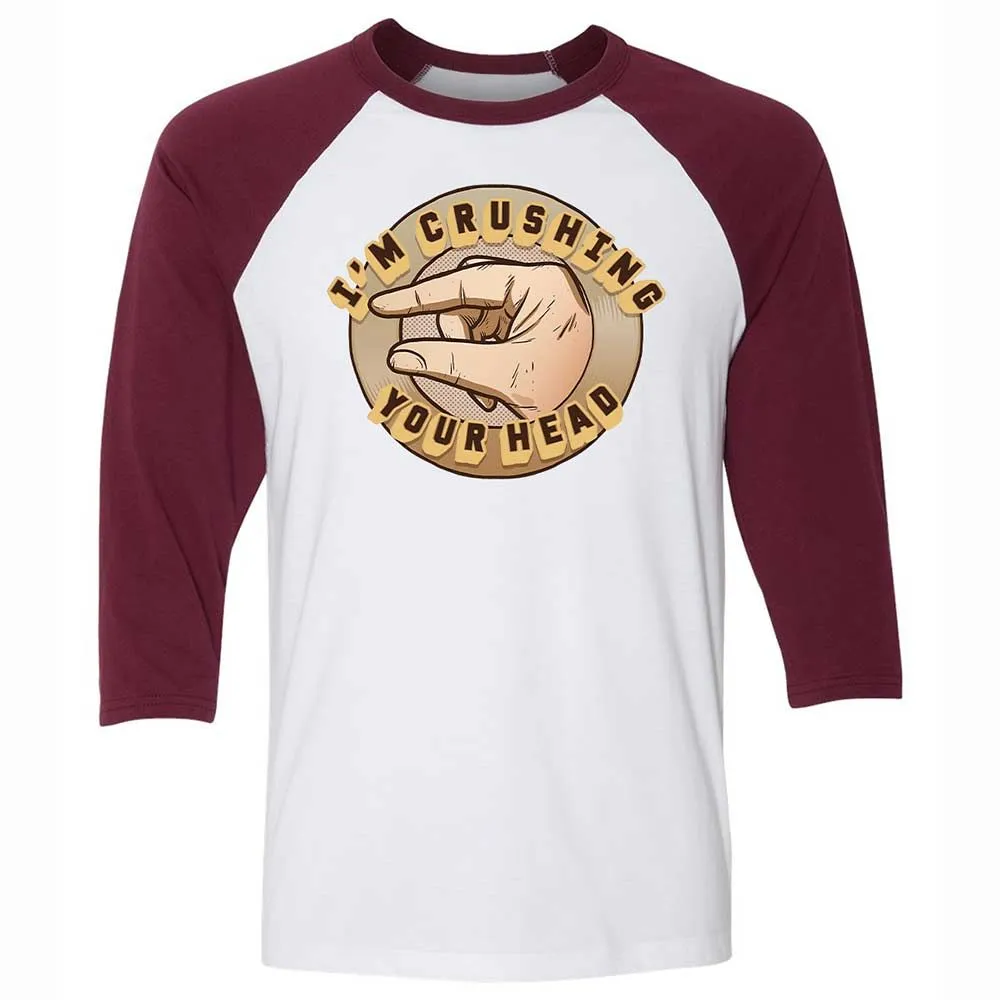 I'm Crushing Your Head - White/Maroon - 7