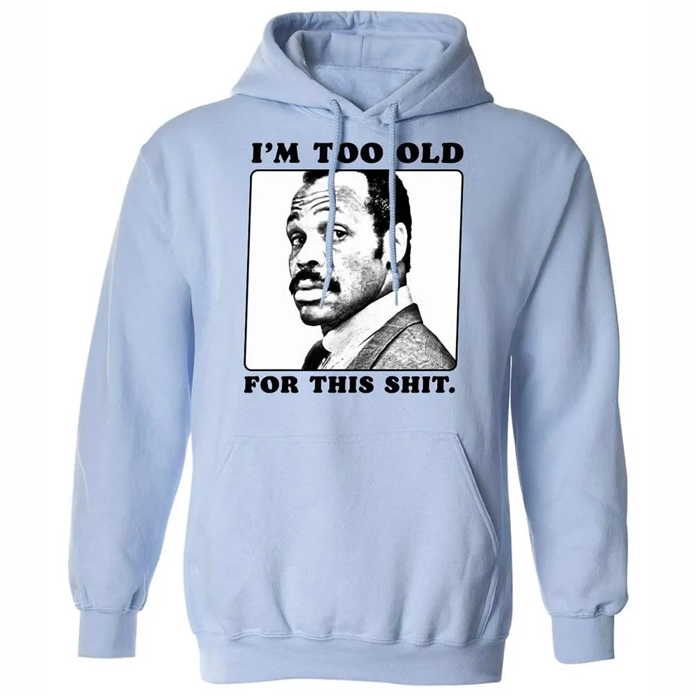 I'm too old for this shit - Light Blue - 5