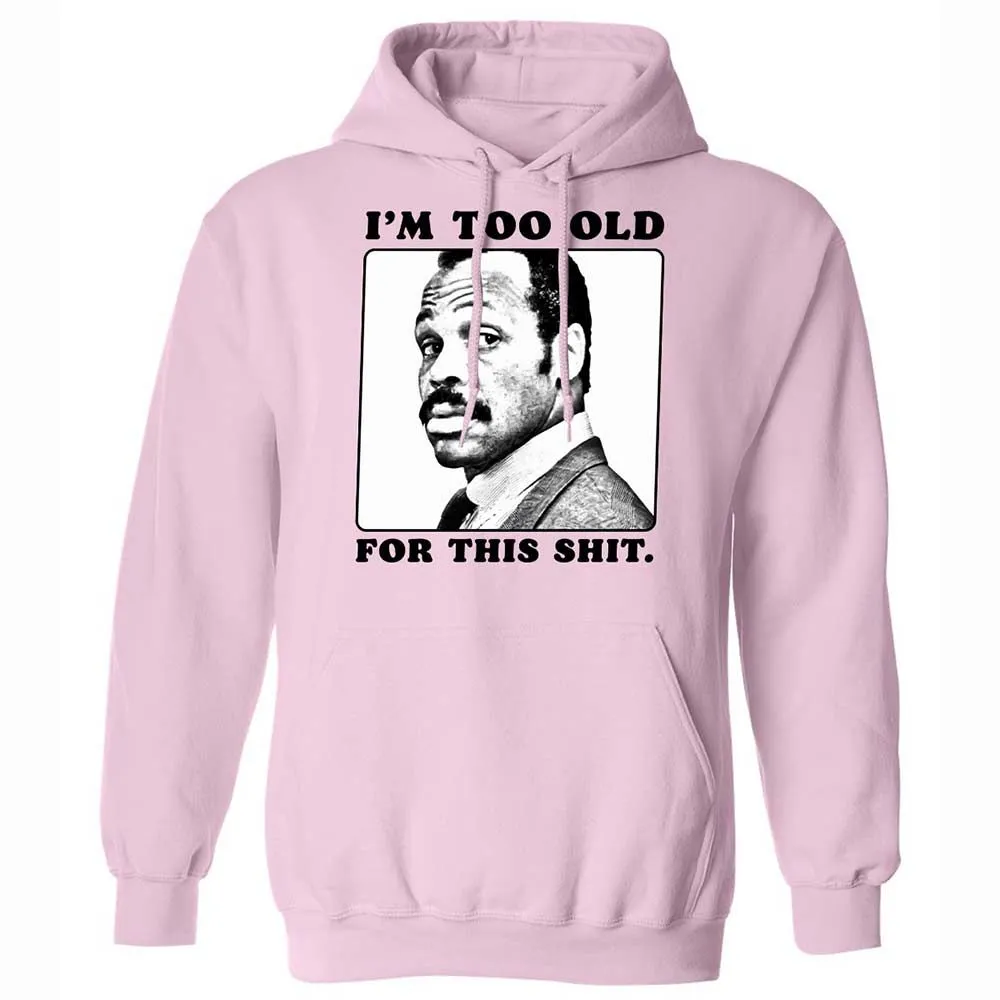 I'm too old for this shit - Light Pink - 7