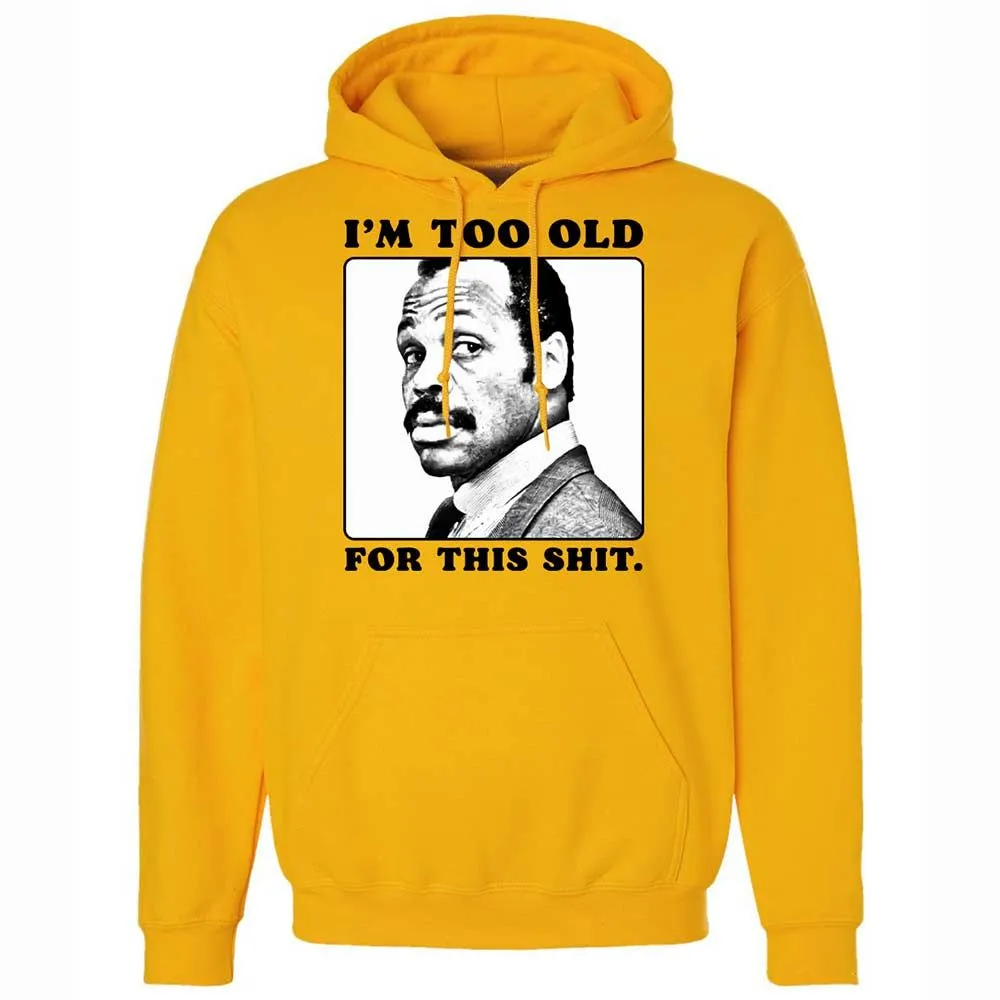 I'm too old for this shit - Gold - 13