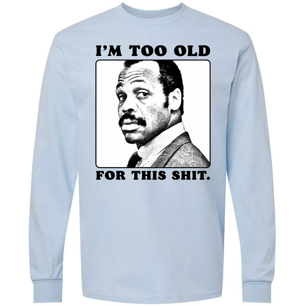 I'm too old for this shit - Light Blue - 4