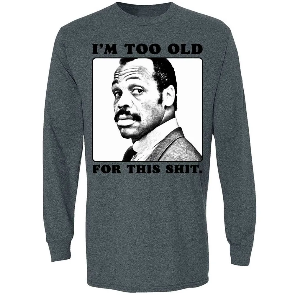 I'm too old for this shit - Dark Heather - 15
