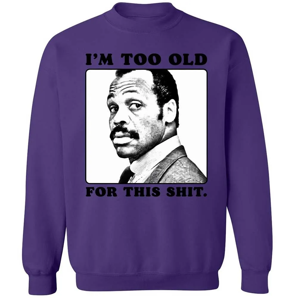 I'm too old for this shit - Purple - 10