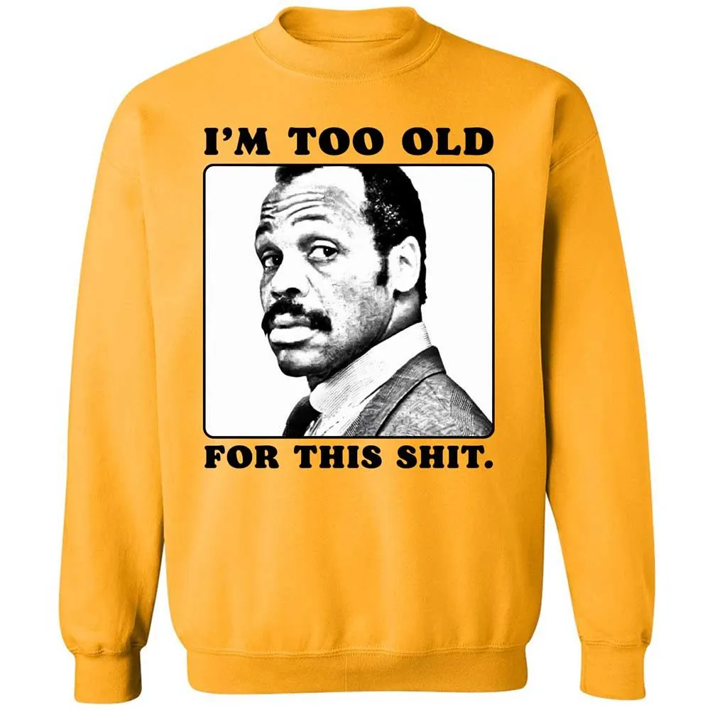 I'm too old for this shit - Gold - 11