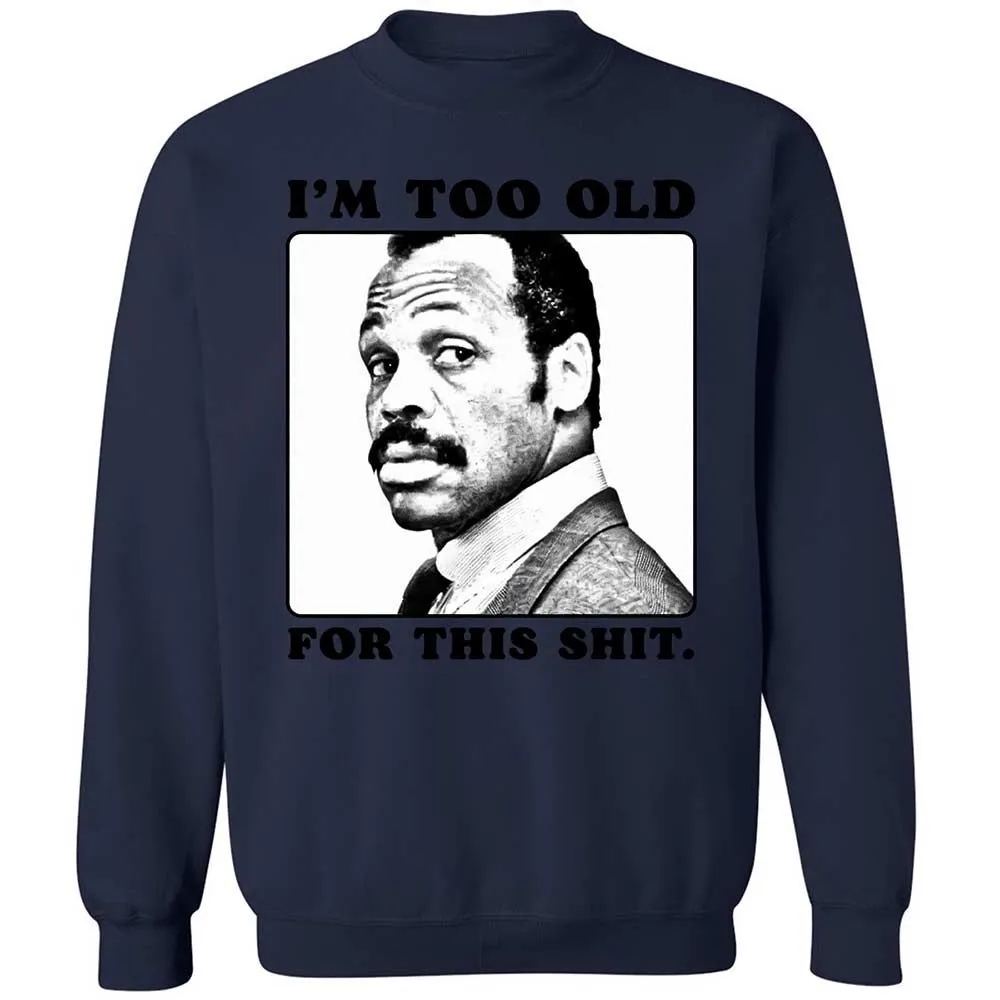 I'm too old for this shit - Navy - 15